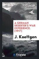 A German Deserter's War Experience