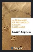 A Grammar of the Anglo-Saxon Language