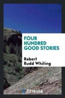 Four Hundred Good Stories