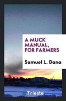 A Muck Manual, for Farmers