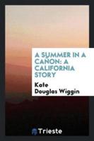 A Summer in a Cañon: A California Story
