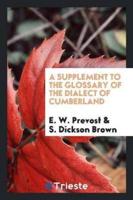 A Supplement to the Glossary of the Dialect of Cumberland