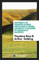 University of Toronto Studies Philological Series; Golding's a Tragedie of Abraham's Sacrifice