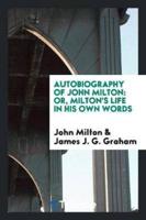 Autobiography of John Milton