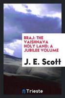 Braj: the Vaishnava Holy Land; a jubilee volume