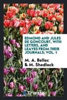 Edmond and Jules De Goncourt, With Letters, and Leaves from Their Journals; Vol. 1
