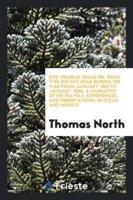 Five years in Texas or, What you did not hear during the war from January 1861 to January 1866. A narrative of his travels, experiences, and observations, in Texas and Mexico