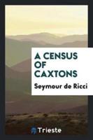 A census of Caxtons