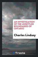 An investigation of the unsettled boundaries of Ontario