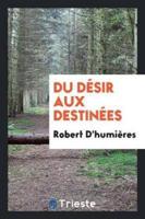 Du Dï¿½sir Aux Destinï¿½es