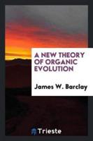 A new theory of organic evolution