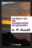 An essay on the foundations of geometry