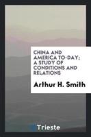 China and America to-day; a study of conditions and relations