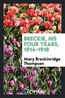 Breckie, His Four Years, 1914-1918