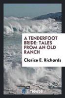 A tenderfoot bride: tales from an old ranch