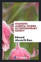 Changing America; studies in contemporary society