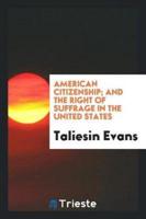 American citizenship; and the right of suffrage in the United States