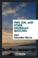 Free Joe, and other Georgian sketches