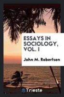 Essays in sociology, Vol. I