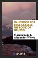 Handbook for Bible Classes. The Book of Genesis