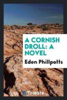 A Cornish droll: a novel