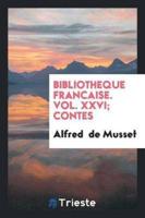 Bibliotheque Francaise. Vol. XXVI; Contes