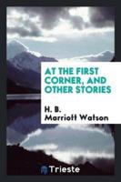 At the first corner, and other stories
