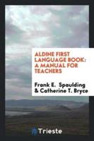 Aldine First Language Book
