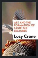 Art and the Formation of Taste