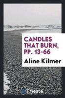 Candles that Burn, pp. 13-66