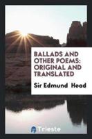 Ballads and Other Poems: Original and Translated