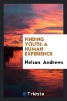 Finding Youth: A Human Experience