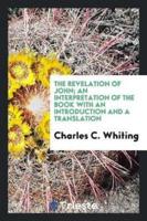 The Revelation of John; an interpretation of the book with an introduction and a translation