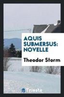 Aquis submersus: novelle