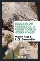Beggars on Horseback; A Riding Tour in North Wales