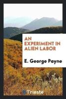 An Experiment in Alien Labor