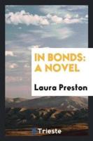In bonds: a novel