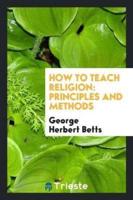 How to teach religion: principles and methods