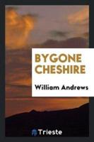 Bygone Cheshire