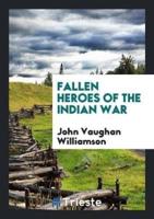 Fallen Heroes of the Indian War
