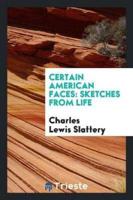 Certain American Faces: Sketches from Life