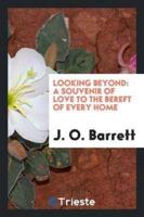 Looking Beyond: A Souvenir of Love to the Bereft of Every Home