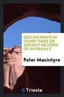 Odd Incidents in Olden Times or Ancient Records of Inveraray
