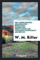 The Lumber Business, Organization - Production - Distribution