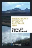 Bibliography of South Australia 1886