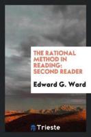 The Rational Method in Reading: Second Reader