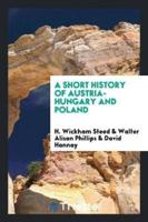 A Short History of Austria-Hungary and Poland