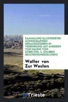 Sammlung Illustrierter Monographien Herausgegeben in Verbindung mit Anderen von Hanns von Zobeltiss, 4. Exlibris (Bucheingnerzelchen)