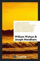 Watson's "Important Considerations," or a Vindication of Queen Elizabeth from the Charge of Unjust Severity towards Her Roman Catholic Subject, by Roman Catholics Themselves: Being Important Considerations