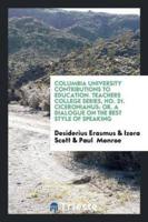 Columbia University Contributions to Education. Teachers College Series, No. 21. Ciceronianus